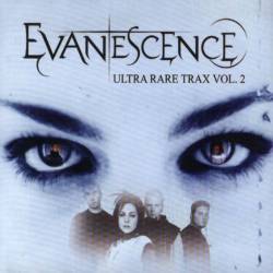 Evanescence : Ultra Rare Trax Vol. 2